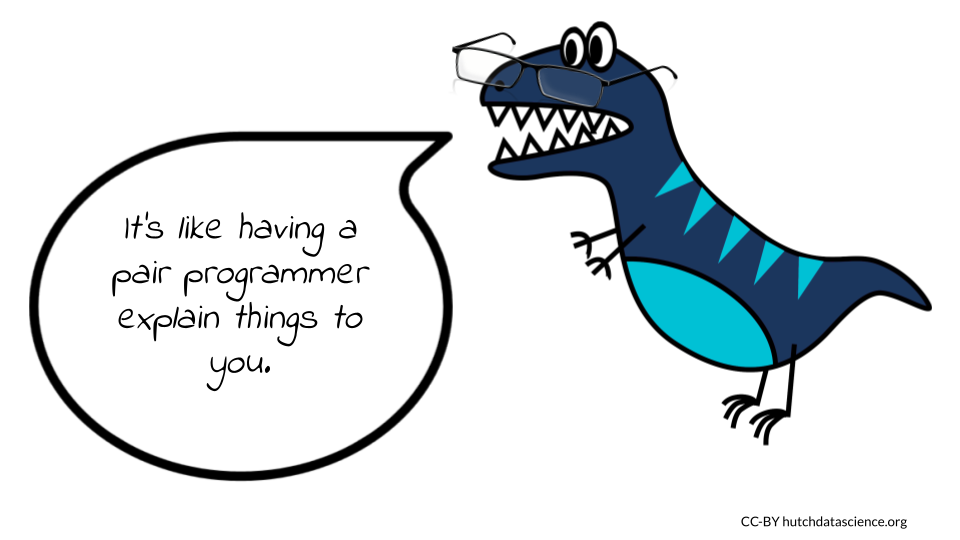 The dinosaur cartoon says in a speech bubble, 'It’s like having a paired programmer explain things to you.'.