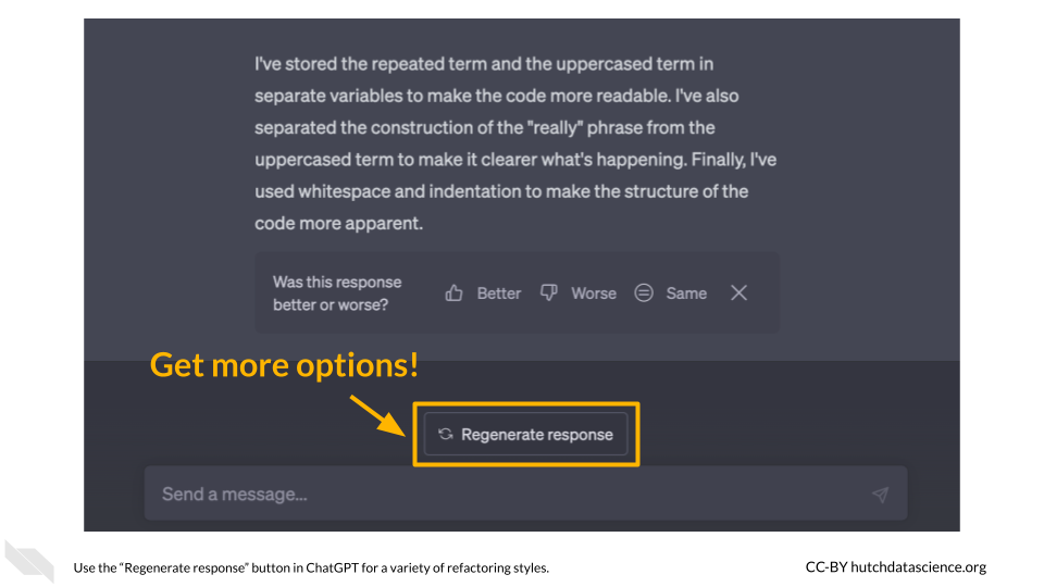 Use the 'Regenerate response' button in ChatGPT for a variety of refactoring styles. The button is highlighted with a callout that says 'Get more options!'.