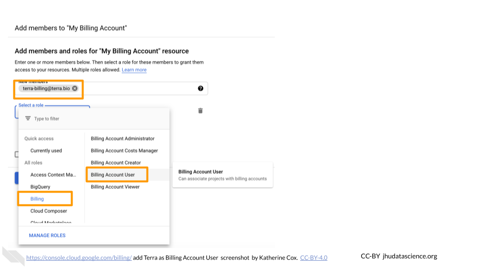 Screenshot of the dialogue box for adding a member to a Google Cloud Billing Accounts. The text box is highlighted and has been filled in with "terra-billing@terra.bio". In the drop-down menu labeled "Select a Role", the item "Billing" and the submenu item "Billing Account User" are highlighted. Screenshot of the dialogue box for adding a member to a Google Cloud Billing Accounts. The text box is highlighted and has been filled in with "terra-billing@terra.bio". In the drop-down menu labeled "Select a Role", the item "Billing" and the submenu item "Billing Account User" are highlighted.