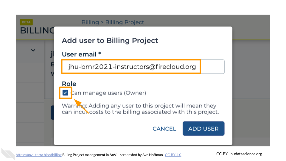 Screenshot of the AnVIL Billing page with the "Add User" pop out box. The instructor Group email, in this case jhu-bmr2021-instructors@firecloud.org, has been filled in and the Owner role checkbox has been ticked.