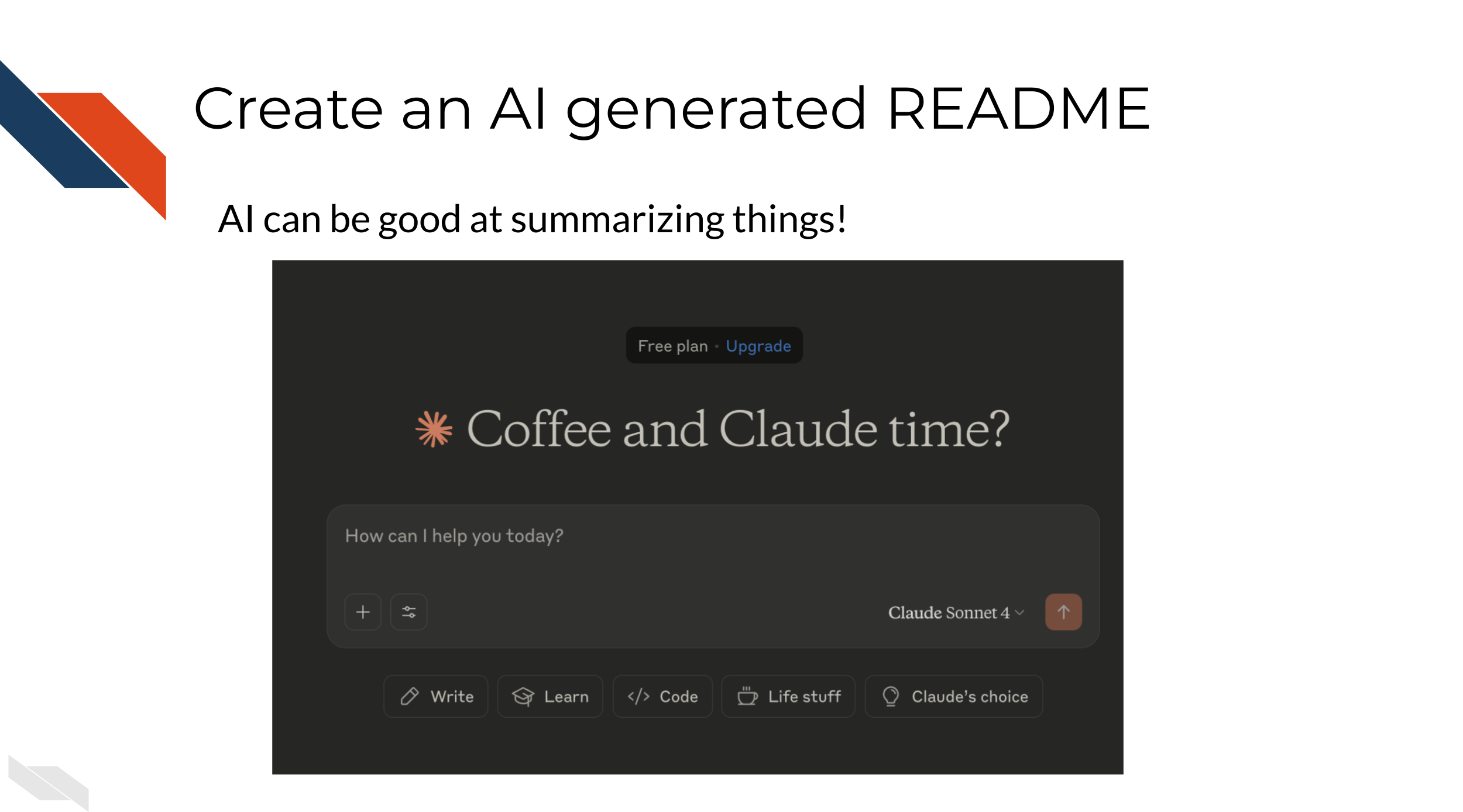 Generative AI tools can be useful for summarizing information and we will have a tool, Claude, do that for an example README file