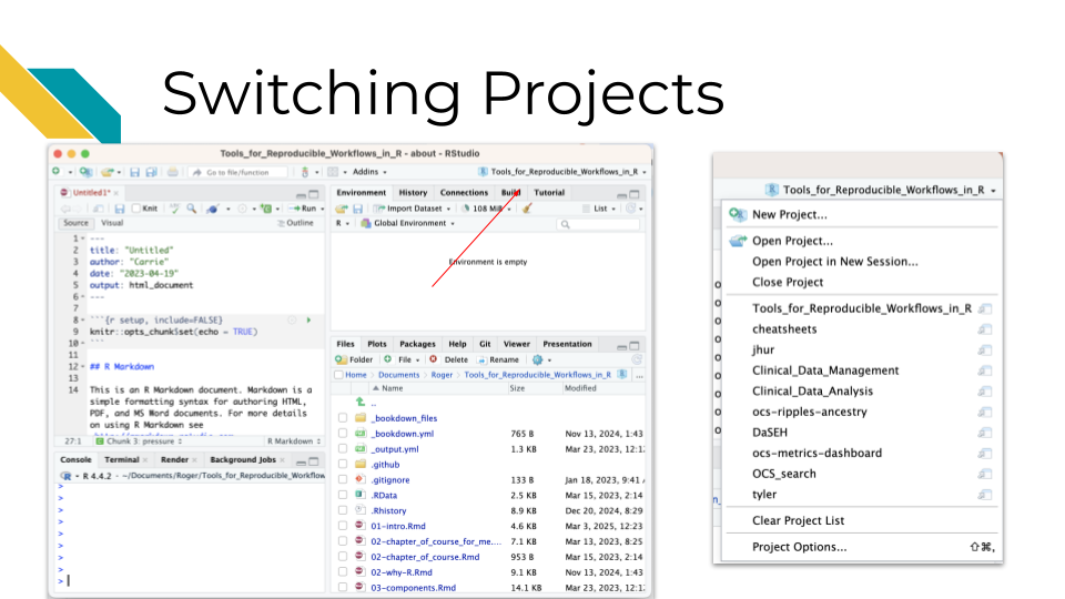 The upper right of RStudio will show a project button to enable you to switch from one project to another.