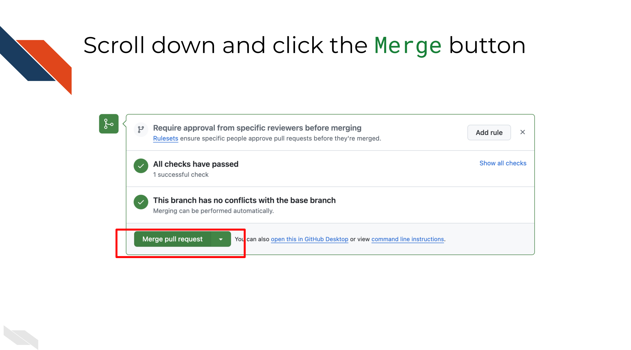 Merging button on a pull request on GitHub at the bottom left if you scroll down