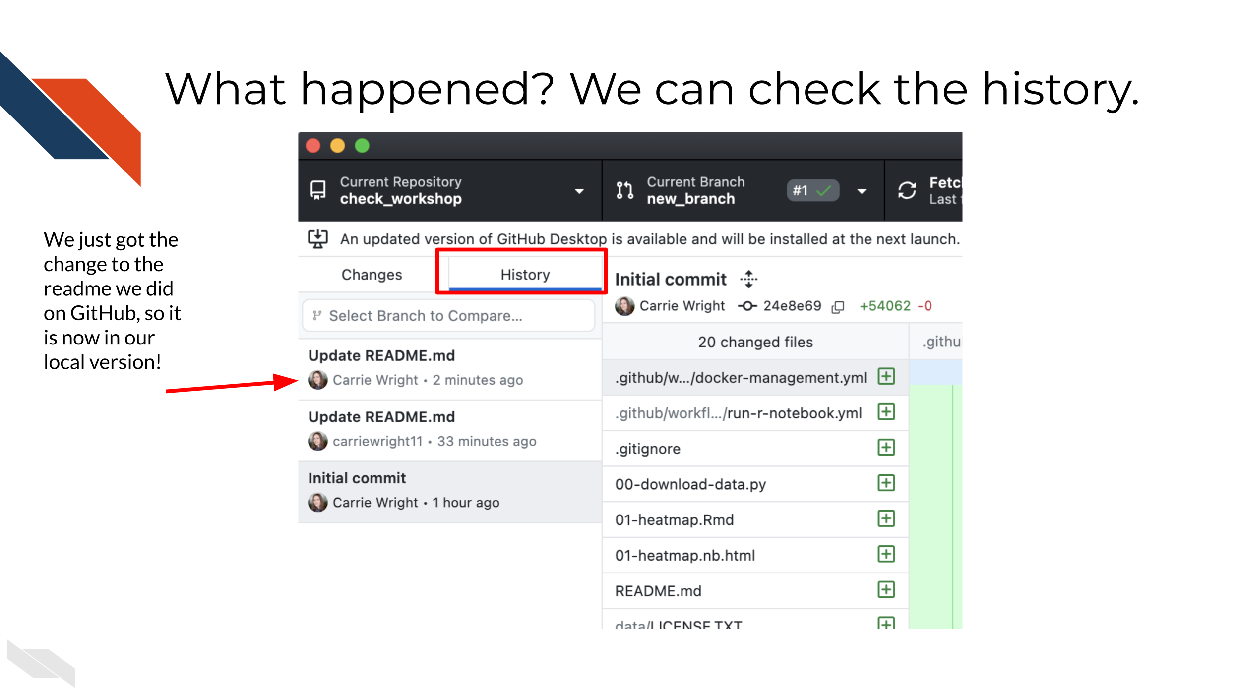 The History tab on the left top of GitHub Desktop