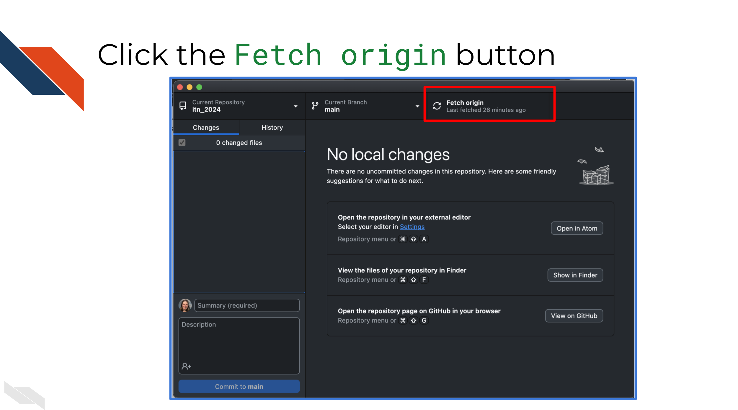 The Fetch Origin Button on the top right of GitHub Desktop